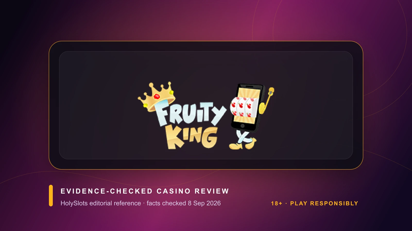 Fruity King factual reference